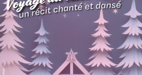 VOYAGE AU COEUR DE NOEL , récit chanté et dansé